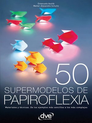 cover image of 50 supermodelos de papiroflexia